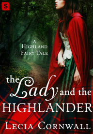 Title: The Lady and the Highlander, Author: Lecia Cornwall