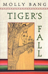 Title: Tiger's Fall, Author: Molly Bang
