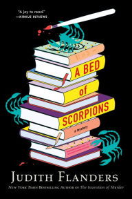 Title: A Bed of Scorpions: A Mystery, Author: Judith Flanders