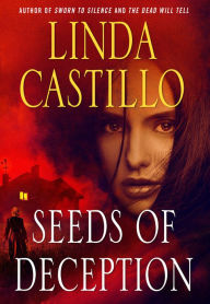 Title: Seeds of Deception: A Kate Burkholder Short Story, Author: Linda Castillo