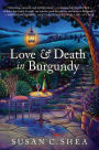 Love & Death in Burgundy: A French Village Mystery