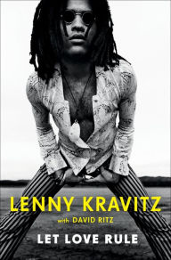 Title: Let Love Rule, Author: Lenny Kravitz