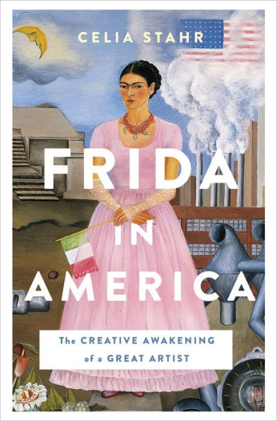 Frida America: The Creative Awakening of a Great Artist