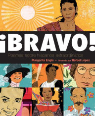 ¡Bravo! (Spanish language edition): Poemas sobre Hispanos Extraordinarios