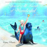 Online free ebook downloads read online You're All Kinds of Wonderful (English literature)  by Nancy Tillman, Nancy Tillman 9781250815279