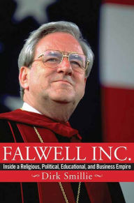 Title: Falwell Inc.: Inside a Religious, Political, Educational, and Business Empire, Author: Dirk Smillie
