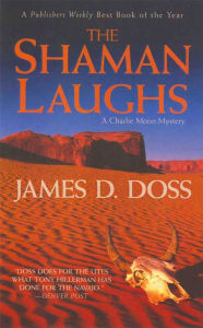 Title: The Shaman Laughs (Charlie Moon Series #2), Author: James D. Doss