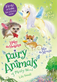 Title: Mia the Mouse, Poppy the Pony, and Hailey the Hedgehog Bindup, Author: Lily Small