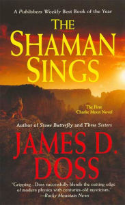 Title: Shaman Sings (Charlie Moon Series #1), Author: James D. Doss