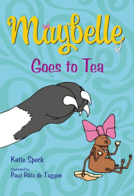 Title: Maybelle Goes to Tea, Author: Katie Speck