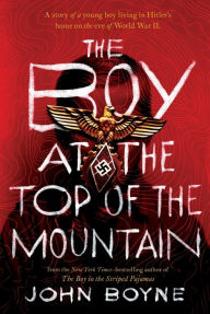 Title: The Boy at the Top of the Mountain, Author: John Boyne