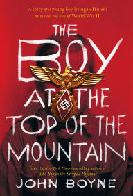 Title: The Boy at the Top of the Mountain, Author: John Boyne