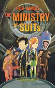Title: The Ministry of SUITs, Author: Paul Gamble