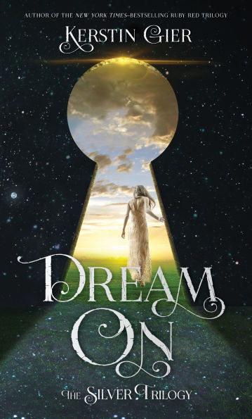 Dream On (Silver Trilogy Series #2)