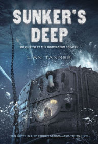 Title: Sunker's Deep (Icebreaker Trilogy Series #2), Author: Lian Tanner