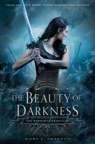 Title: The Beauty of Darkness (The Remnant Chronicles Series #3), Author: Mary E. Pearson