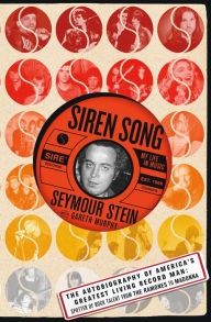 Title: Siren Song: My Life in Music, Author: Seymour Stein