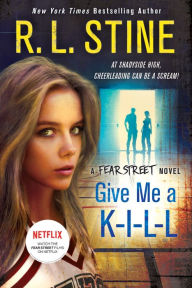 Give Me a K-I-L-L (Fear Street Series)