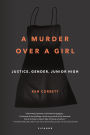 A Murder Over a Girl: Justice, Gender, Junior High