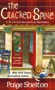 Title: The Cracked Spine (Scottish Bookshop Mystery #1), Author: Paige Shelton