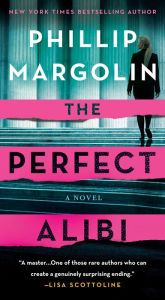 Title: The Perfect Alibi (Robin Lockwood Series #2), Author: Phillip Margolin