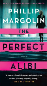 Title: The Perfect Alibi (Robin Lockwood Series #2), Author: Phillip Margolin