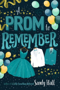 Title: A Prom to Remember, Author: Sandy Hall