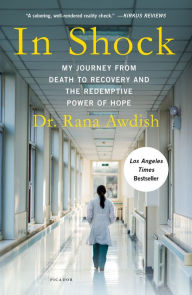 Title: In Shock: My Journey from Death to Recovery and the Redemptive Power of Hope, Author: Rana Awdish