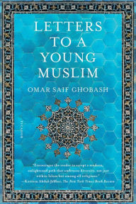 Title: Letters to a Young Muslim, Author: Omar Saif Ghobash