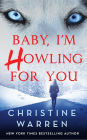 Baby, I'm Howling for You (Alphaville Series #1)