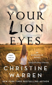 Title: Your Lion Eyes (Alphaville Series #2), Author: Christine Warren