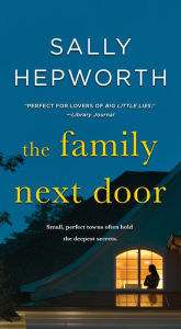 Title: The Family Next Door: A Novel, Author: Sally Hepworth