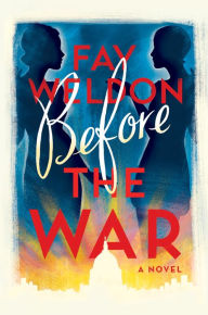 Title: Before the War, Author: Fay Weldon