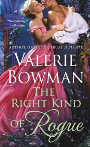 Title: The Right Kind of Rogue, Author: Valerie Bowman