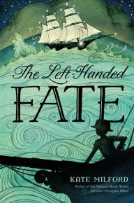 Title: The Left-Handed Fate, Author: Kate Milford