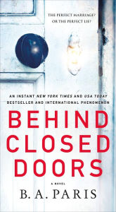 Title: Behind Closed Doors, Author: B.A. Paris