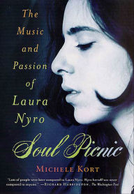 Title: Soul Picnic: The Music and Passion of Laura Nyro, Author: Michele  Kort