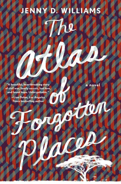 The Atlas of Forgotten Places: A Novel