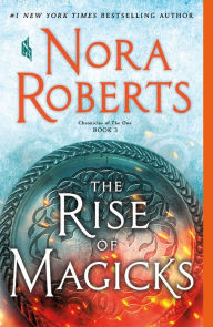 Download books online free The Rise of Magicks English version 9781250123039  by Nora Roberts