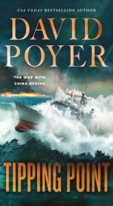 Title: Tipping Point: The War with China - The First Salvo, Author: David Poyer