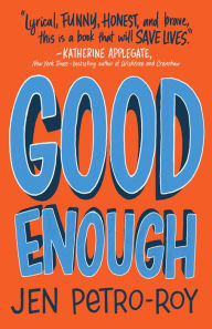 Title: Good Enough: A Novel, Author: Jen Petro-Roy