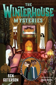 The Winterhouse Mysteries (Winterhouse Series #3)
