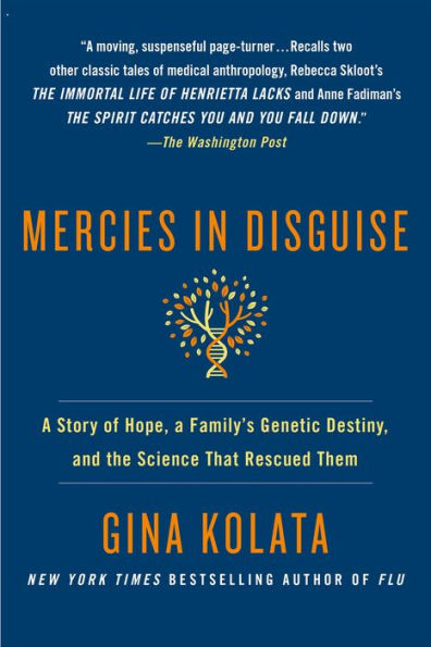 Mercies in Disguise: A Story of Hope, a Family's Genetic Destiny, and the Science That Rescued Them