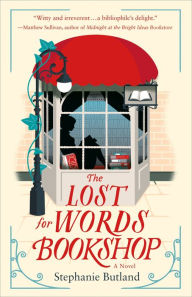 Title: The Lost for Words Bookshop: A Novel, Author: Stephanie Butland