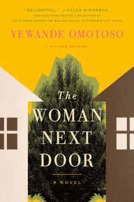 Title: The Woman Next Door, Author: Yewande Omotoso