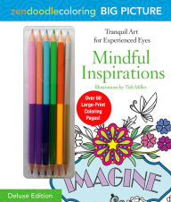 Title: Zendoodle Coloring Big Picture: Mindful Inspirations: Deluxe Edition with Pencils, Author: Carsten Prussog