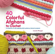 The Granny Square Book, Second Edition: Timeless Techniques and Fresh Ideas for Crocheting Square by Square--Now with 100 Motifs and 25 All New Projects! [Book]