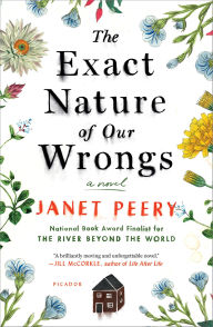 Title: The Exact Nature of Our Wrongs, Author: Janet Peery