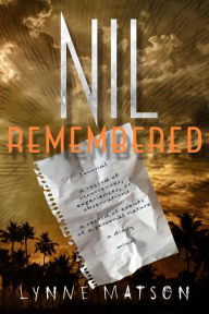 Title: Nil Remembered, Author: Lynne Matson