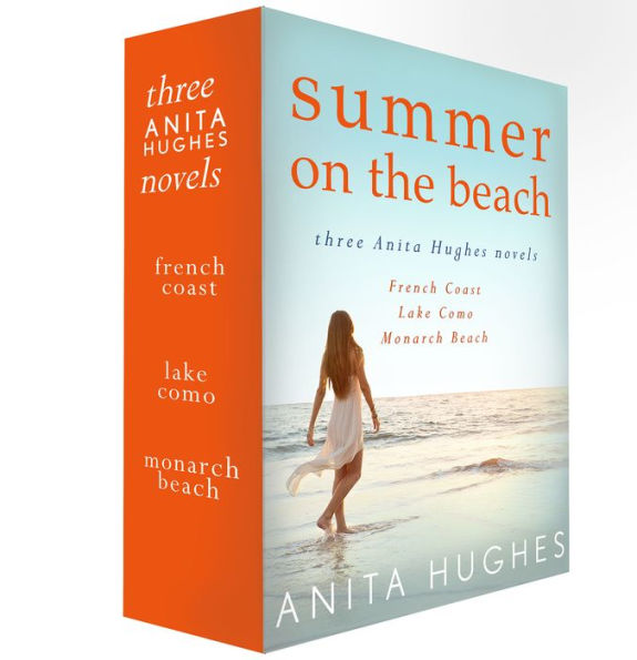 Summer on the Beach, Three Anita Hughes Novels: French Coast, Lake Como, and Monarch Beach